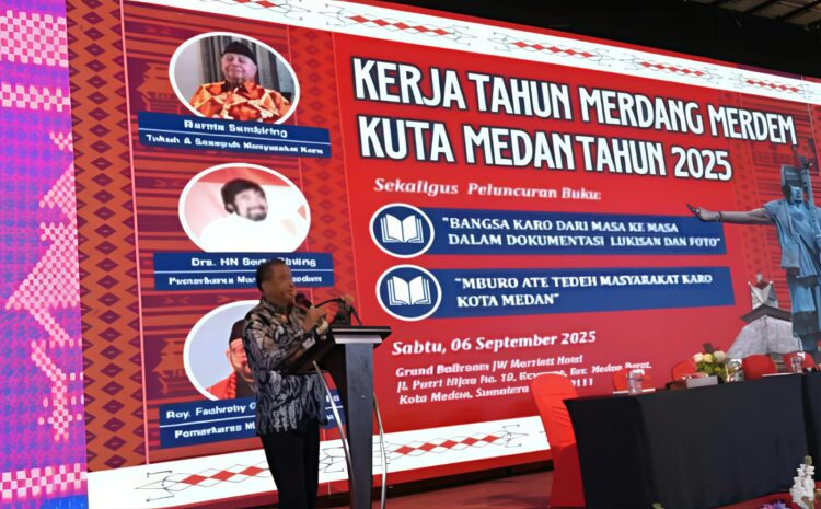 Meriah Dan Semarak Kerja Tahun Merdang Merdem Kuta Medan 2025, Dihadiri Bupati Tanah Karo Sekaligus Peluncuran Buku Bangsa Karo dari Masa Ke Masa 2 Meriah Dan Semarak Kerja Tahun Merdang Merdem Kuta Medan 2025, Dihadiri Bupati Tanah Karo Sekaligus Peluncuran Buku Bangsa Karo dari Masa Ke Masa